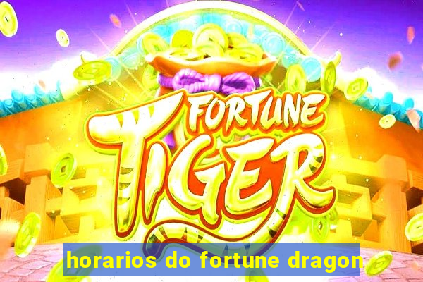 horarios do fortune dragon